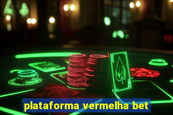 plataforma vermelha bet